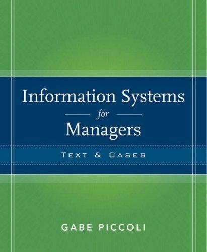 Information Systems for Managers : Texts and Cases by Gabriele Piccoli ...