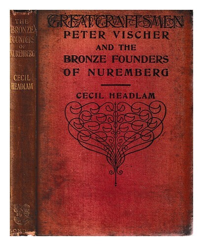 Headlam, Cecil Peter Vischer / Par Cecil Headlam 1901 PremiÃ¨Re ÃDition ReliÃ©E