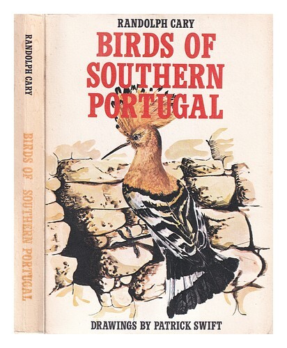 Cary, Randolph A Guide To Birds Of Southern Portugal / Randolph Cary; With Drawi