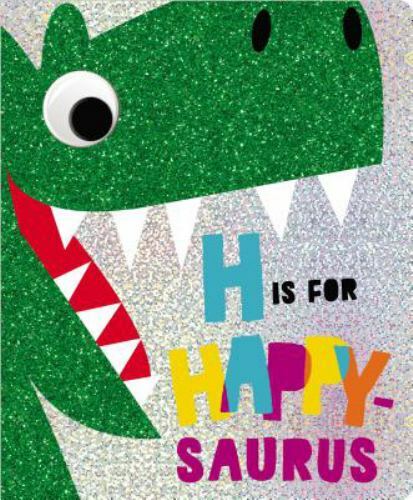 H Is for Happy-Saurus by Make Believe Ideas Ltd (2019, Children's Board ...