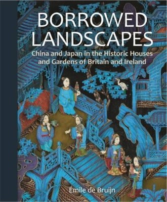 Borrowed Landscapes: China and Japan in the Historic Houses and Gard - VERY GOOD
