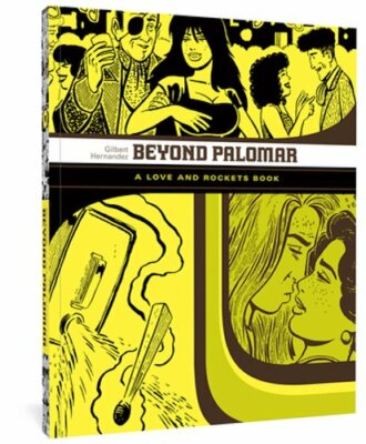Beyond Palomar by Gilbert Hernandez: New