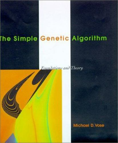 Complex Adaptive Systems Ser.: Simple Genetic Algorithm : Foundations ...