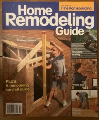 The Best of Fine Homebuilding Home Remodeling Guide Survival Framing Wiring Roof