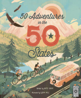 50 Adventures in the 50 States - Hardcover By Siber, Kate - VERY GOOD