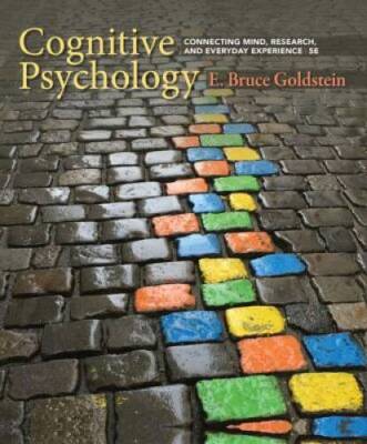 Cognitive Psychology: Connecting Mind, Research, and Everyday Experi - VERY GOOD