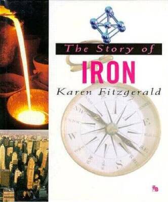 The Story of Iron (First Books--The Chemical Elements) - Library Binding - GOOD