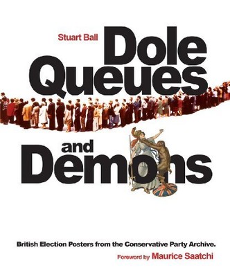 Dole Queues and Demons: British Election Posters from the Conser
