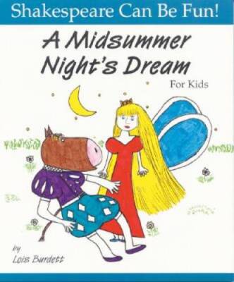 A Midsummer Night's Dream for Kids (Shakespeare Can Be Fun!) - VERY GOOD