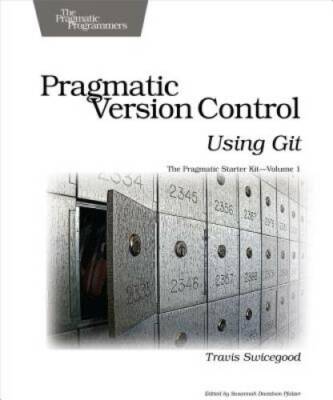 Pragmatic Version Control Using Git (Pragmatic Starter Kit) - Paperback - GOOD
