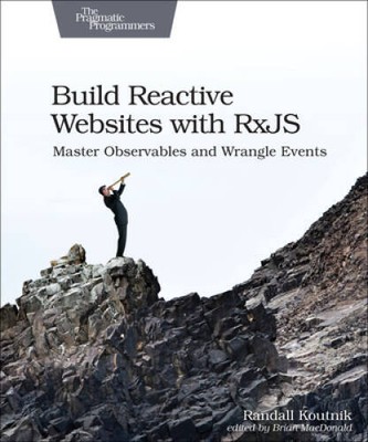 Build Reactive Websites with RxJS: Master Observables and Wr - VERY GOOD