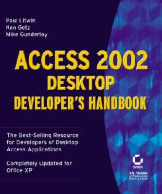 Access 2002 Desktop Developers Handbook - Paperback By Litwin, Paul - GOOD