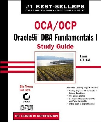 OCA/OCP: ORACLE9I DBA FUNDAMENTALS I STUDY GUIDE By Biju Thomas & Bob Bryla NEW