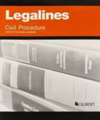 Legalines Ser.: Legalines on Civil Procedure, Keyed to Yeazell by ...