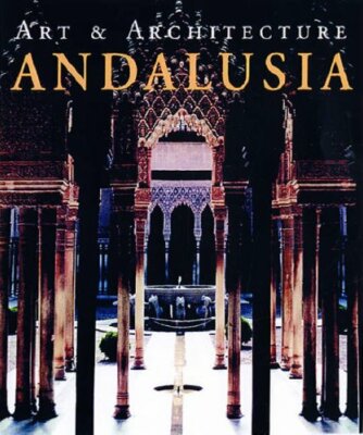 Andalusia (Art & Architecture) by Hintzen-Bohlen, Brigitte Hardback Book The