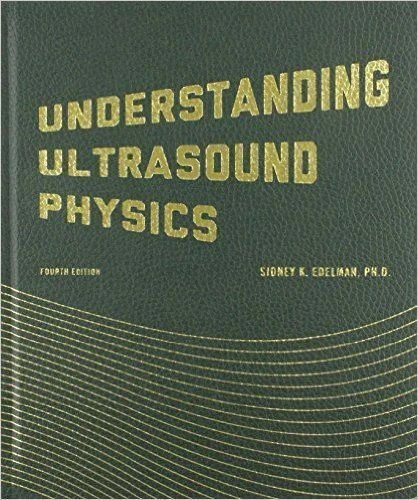 Understanding Ultrasound Physics by Sidney K. Edelman Hardcover