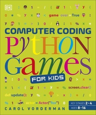 Computer Coding Python Games for Kids - Flexibound By CAROL VORDERMAN - GOOD
