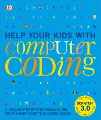 Help Your Kids with Computer Coding: A Unique Step-By-Step Visual Guide, from...