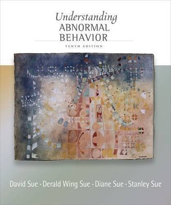 Understanding Abnormal Behavior (PSY 254 Behavior Problems and  - VERY GOOD