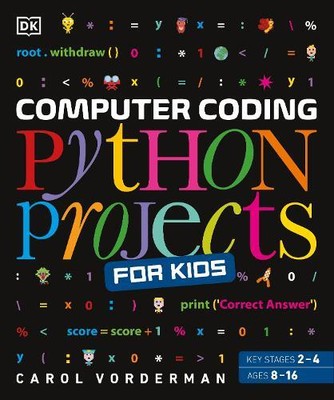 Carol Vorderman Computer Coding Python Projects for Kids (Paperback) (UK IMPORT)