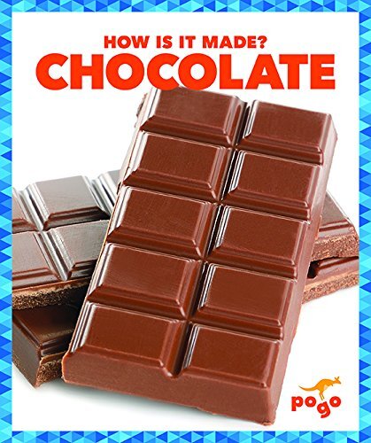 CHOCOLATE (HOW IS IT MADE) By Jennifer Fretland Vanvoorst &