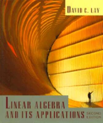 Linear Algebra and Its Applications by David Caldwell Lay: New