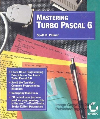 Mastering Turbo Pascal 6 By Scott D. Palmer