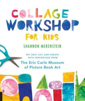 Collage Workshop for Kids: Rip, snip, cut, and create with inspirati - VERY GOOD