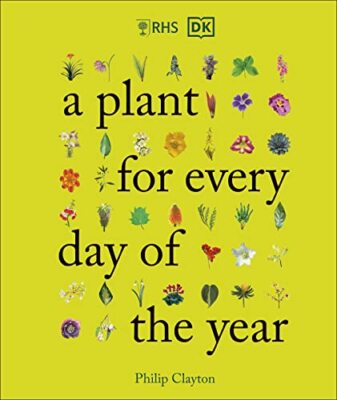 RHS A Plant for Every Day of the Year-Philip Clayton