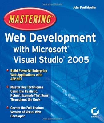 Mastering Web Development with Microsoft Visual Studio 2005 By J