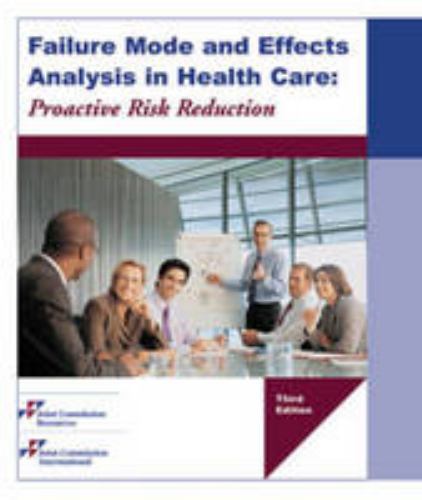 Failure Mode and Effects Analysis in Health Care : Proactive Risk ...