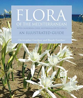 Flora of the Mediterranean: An Illustrated Guide by Gardner, Gardner New..