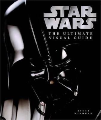 Star Wars: The Ultimate Visual Guide - Hardcover By Windham, Ryder - ACCEPTABLE