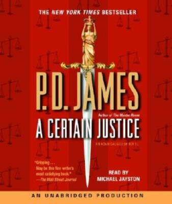A Certain Justice (Adam Dalgliesh Mystery Series 10) - Audio CD - VERY GOOD