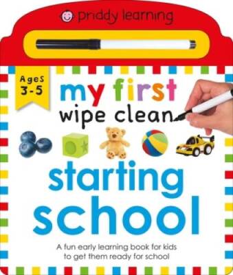 Priddy Learning: My First Wipe Clean Starting School: A Fun Early Le - VERY GOOD