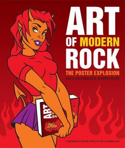 アート・デザイン・音楽 ART OF MODERN ROCK Art of Modern Rock : The Poster Explosion by Dennis King and