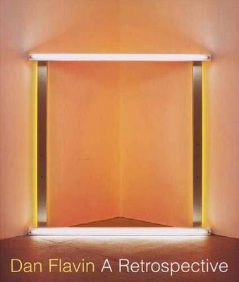 DAN FLAVIN: A RETROSPECTIVE By Michael Govan & Tiffany Bell Excellent Condition