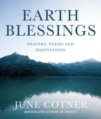 Earth Blessings: Prayers, Poems and Meditations - Paperback - GOOD