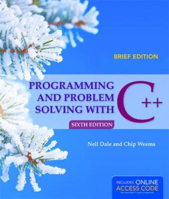 Programming and Problem Solving with C++, Brief by Dale, Nell; Weems, Chip