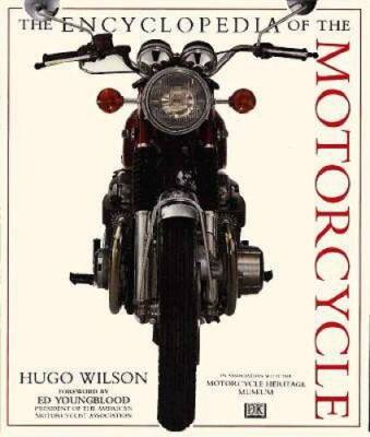 The Encyclopedia of the Motorcycle - Hardcover By Wilson, Hugo - VERY GOOD