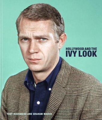 未開封　Hollywood and the Ivy Look Hollywood and the Ivy Look: Nourmand, Tony, Marsh, Graham
