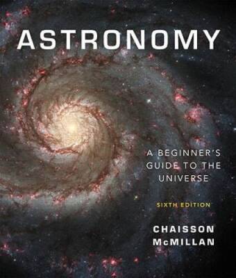 Astronomy: A Beginners Guide to the Universe with MasteringAstronomy (6t - GOOD