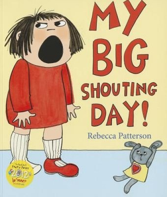 My Big Shouting Day by Patterson, Rebecca