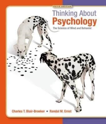 Thinking about Psychology: The Science of Mind and Behavior by Blair-Broeker
