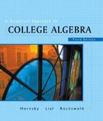 A Graphical Approach to College Algebra (3rd Edition) - Hardcover - VERY GOOD