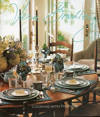 Vera Bradley Cooking With Friends 2015 - Hardcover By Vera Bradley - GOOD