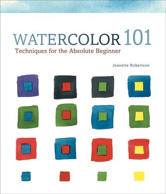Watercolor 101: Techniques for the Absolute Beginner