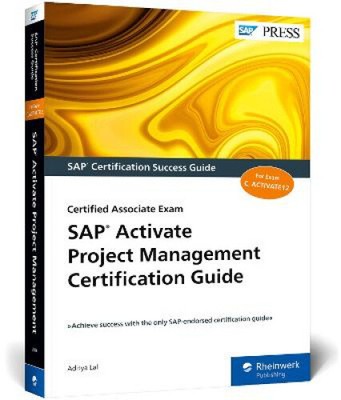 SAP Activate Project Management Certification Guide: Certified Associate Exam