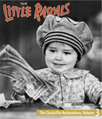 The Little Rascals: The ClassicFlix Restorations, Volume 3 [New Blu-ray] Resto