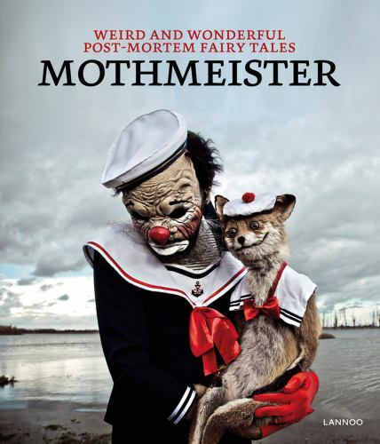 Mothmeister Post-Mortem Fairy Tales ベルギー Mothmeister : Weird and Wonderful Post-Mortem Fairy Tales by